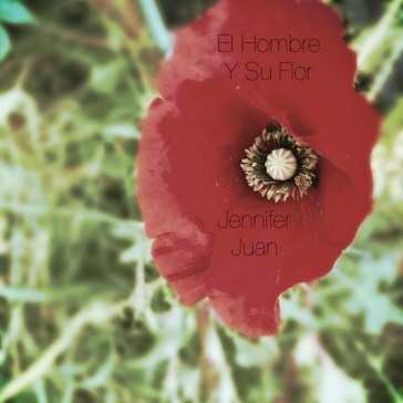 el hombre y su flor jennifer juan